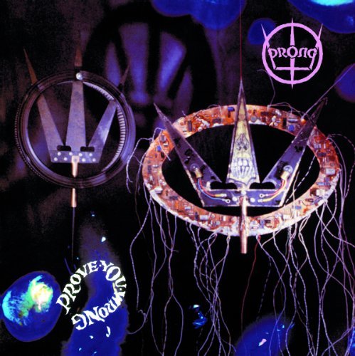 Prong/Prove You Wrong@Import-Eu